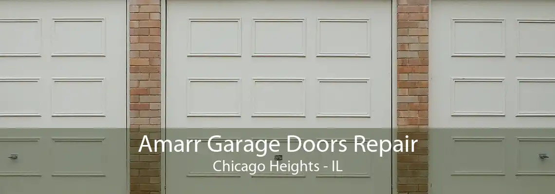 Amarr Garage Doors Repair Chicago Heights - IL