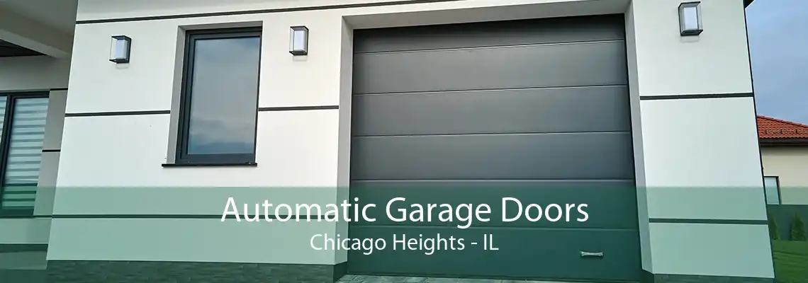 Automatic Garage Doors Chicago Heights - IL