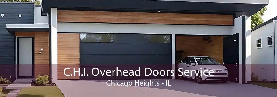 C.H.I. Overhead Doors Service Chicago Heights - IL