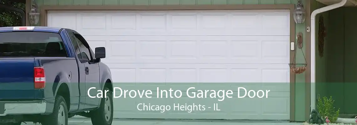 Car Drove Into Garage Door Chicago Heights - IL