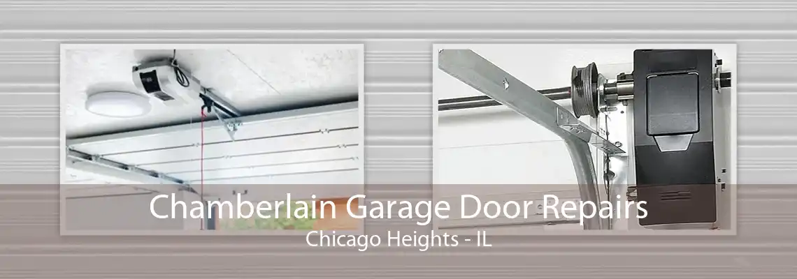 Chamberlain Garage Door Repairs Chicago Heights - IL