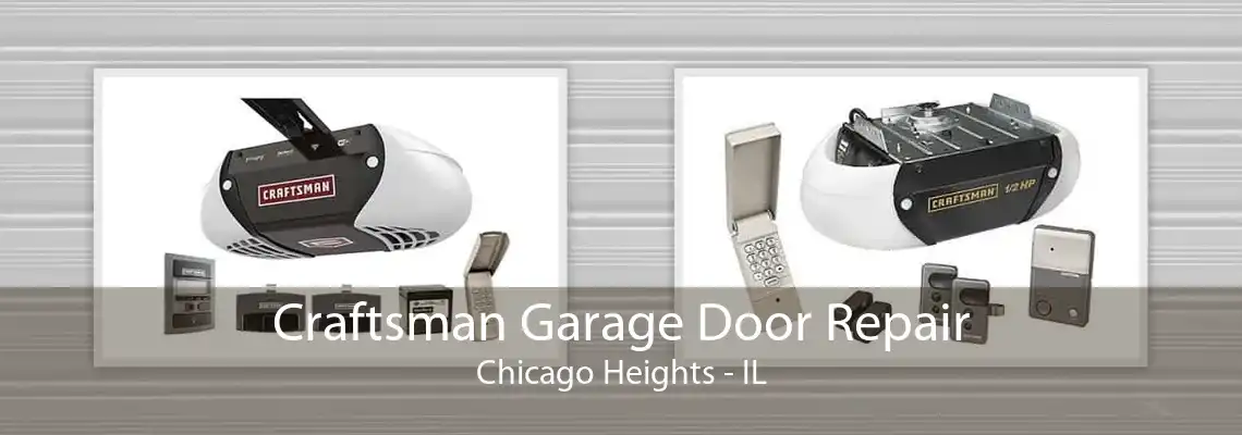 Craftsman Garage Door Repair Chicago Heights - IL