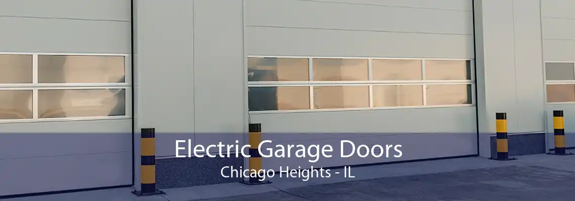 Electric Garage Doors Chicago Heights - IL