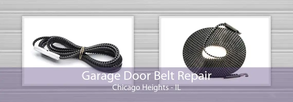 Garage Door Belt Repair Chicago Heights - IL