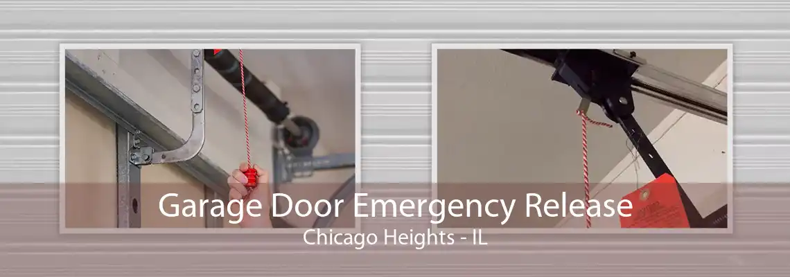 Garage Door Emergency Release Chicago Heights - IL