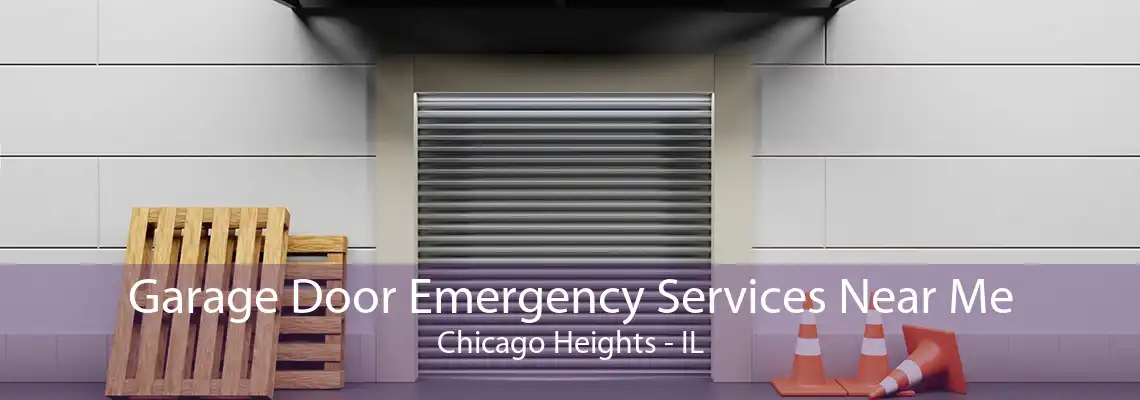 Garage Door Emergency Services Near Me Chicago Heights - IL