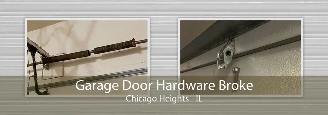 Garage Door Hardware Broke Chicago Heights - IL