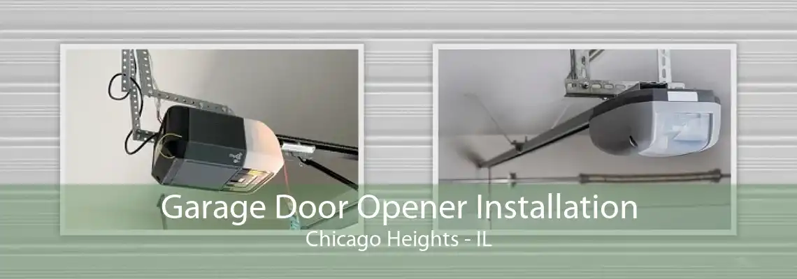 Garage Door Opener Installation Chicago Heights - IL