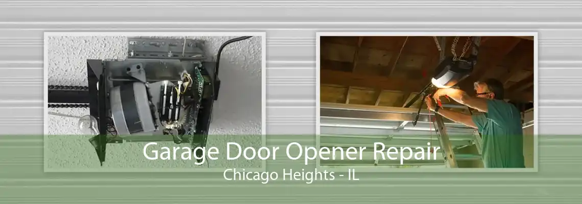 Garage Door Opener Repair Chicago Heights - IL