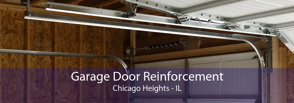 Garage Door Reinforcement Chicago Heights - IL