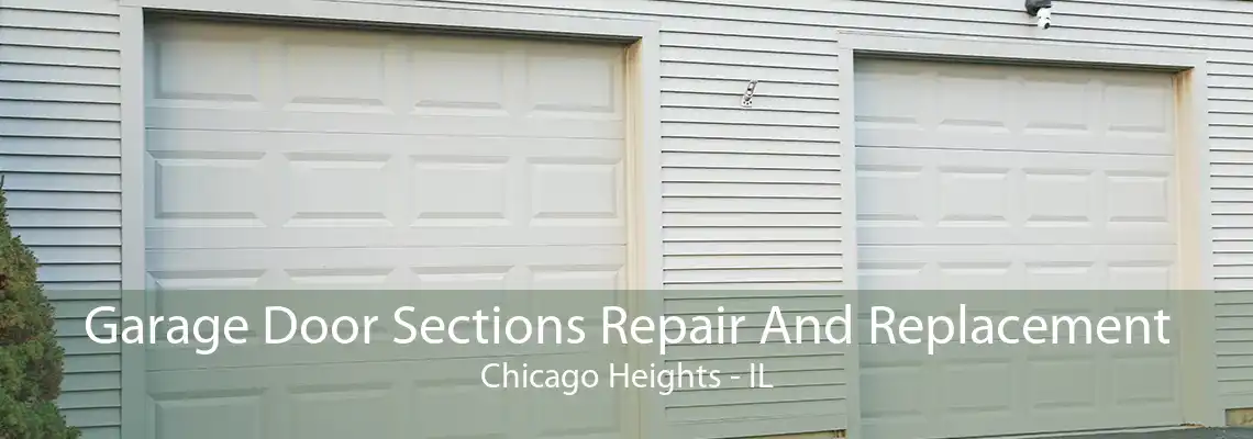 Garage Door Sections Repair And Replacement Chicago Heights - IL