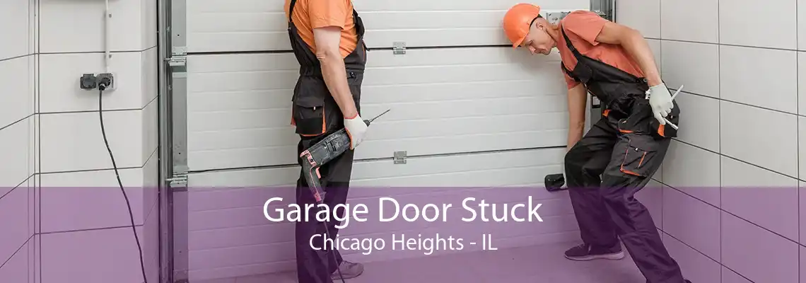 Garage Door Stuck Chicago Heights - IL