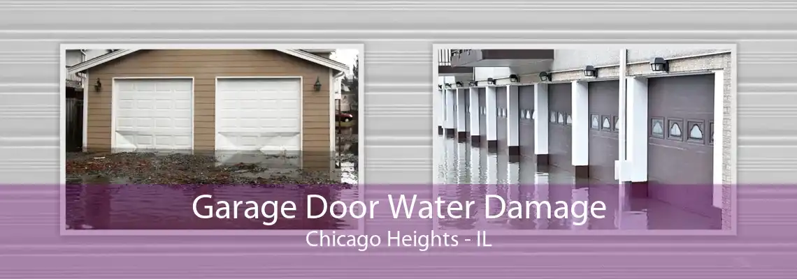 Garage Door Water Damage Chicago Heights - IL