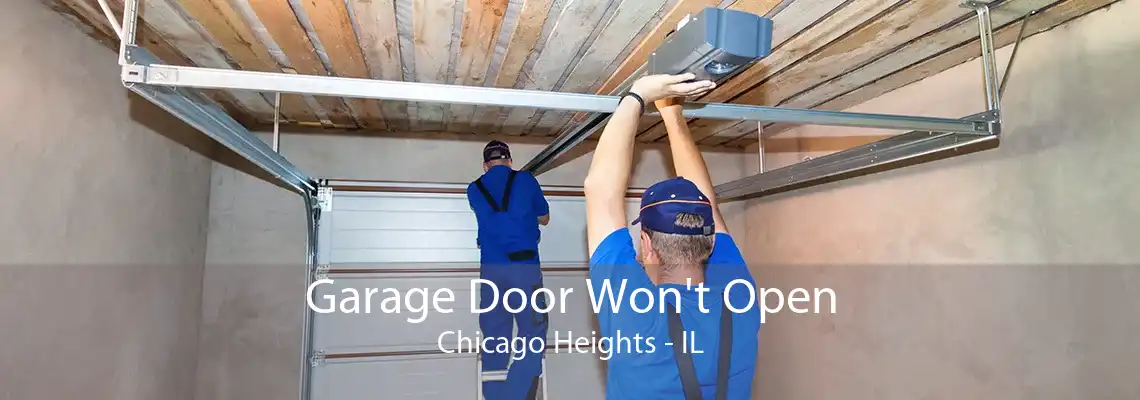 Garage Door Won't Open Chicago Heights - IL