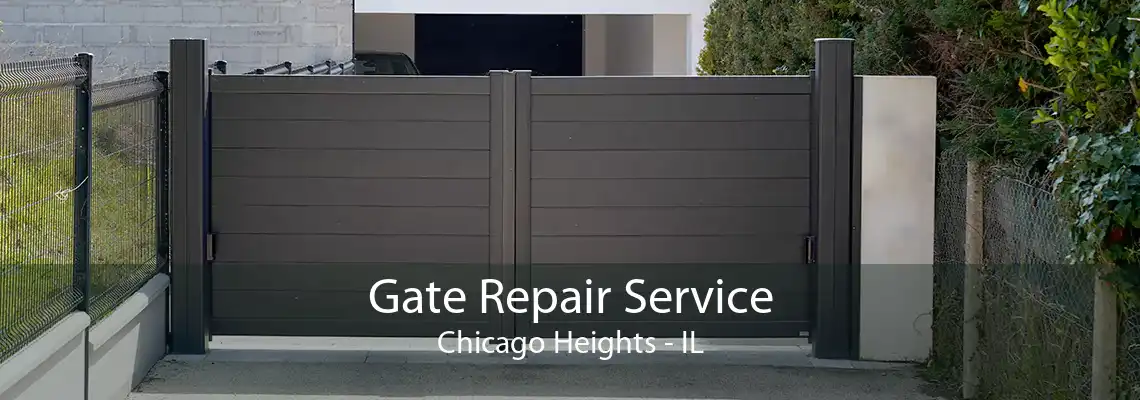 Gate Repair Service Chicago Heights - IL