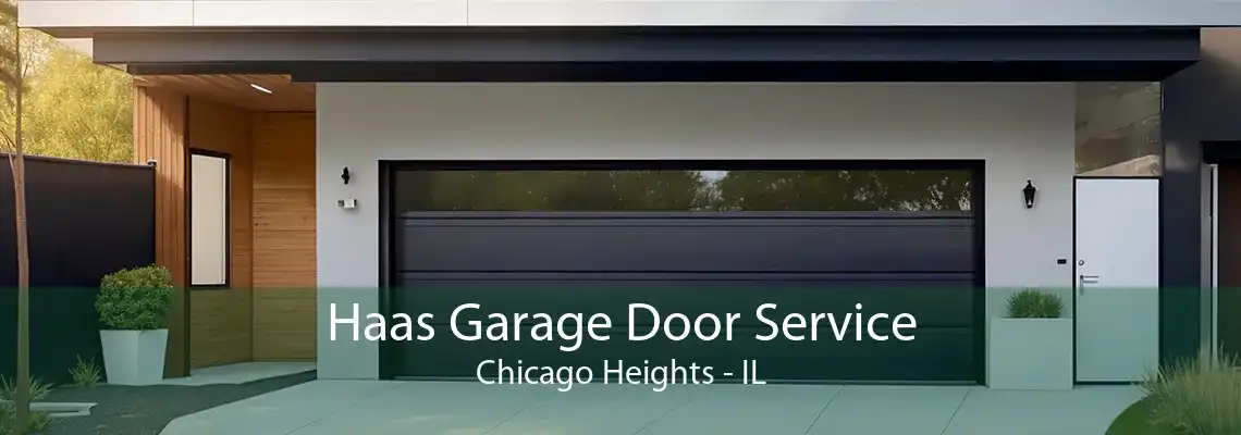 Haas Garage Door Service Chicago Heights - IL