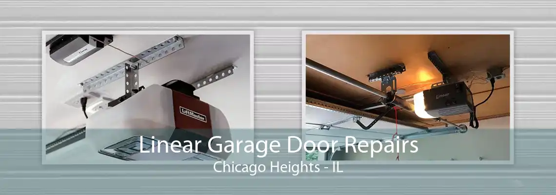 Linear Garage Door Repairs Chicago Heights - IL