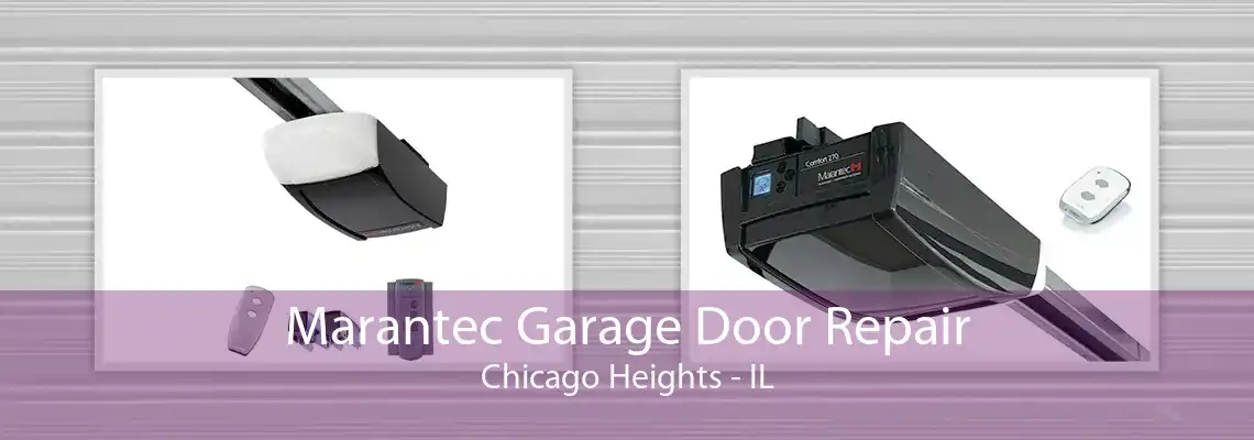 Marantec Garage Door Repair Chicago Heights - IL