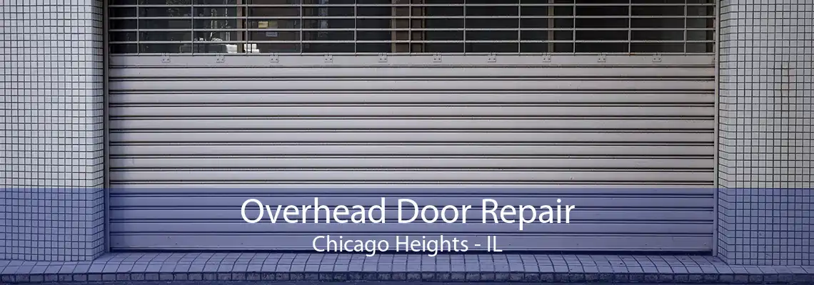 Overhead Door Repair Chicago Heights - IL