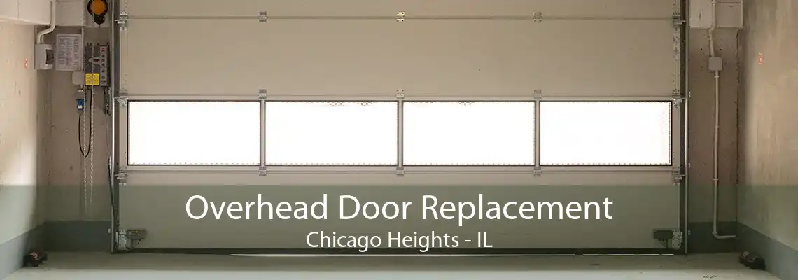 Overhead Door Replacement Chicago Heights - IL