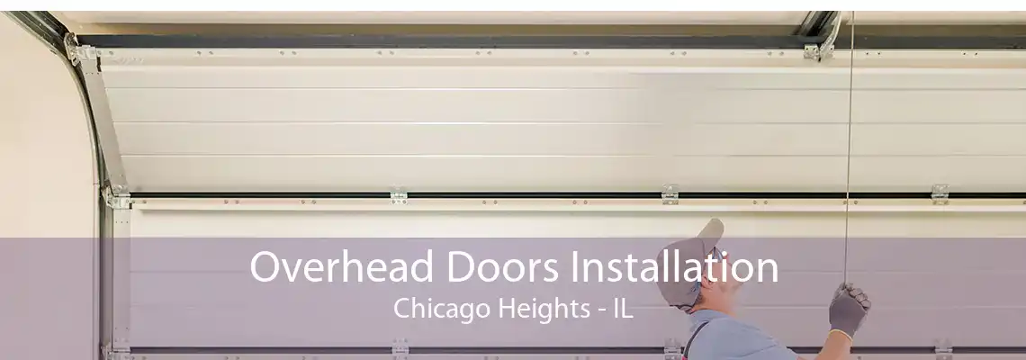 Overhead Doors Installation Chicago Heights - IL