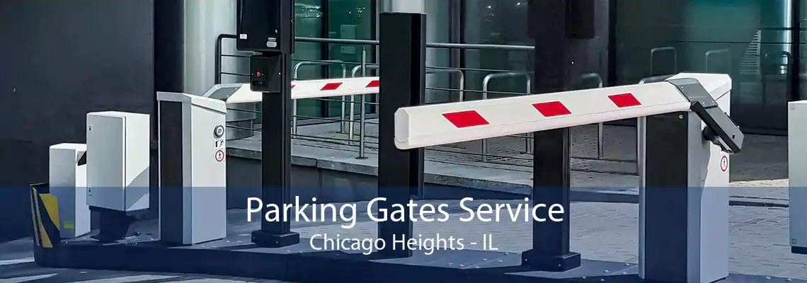 Parking Gates Service Chicago Heights - IL