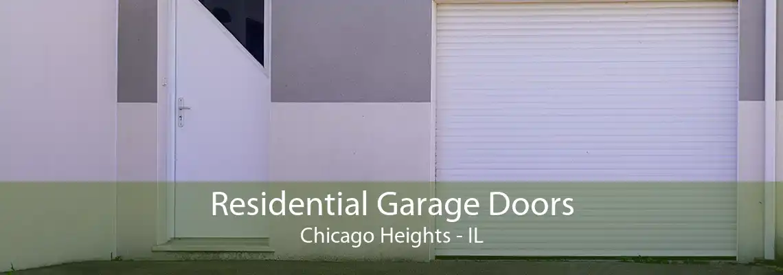 Residential Garage Doors Chicago Heights - IL