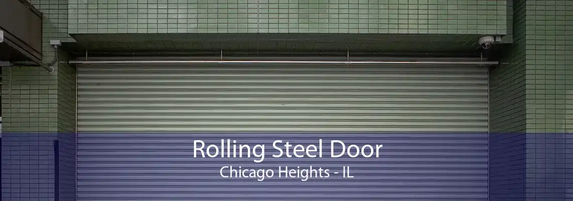 Rolling Steel Door Chicago Heights - IL