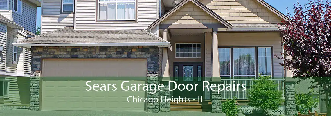 Sears Garage Door Repairs Chicago Heights - IL