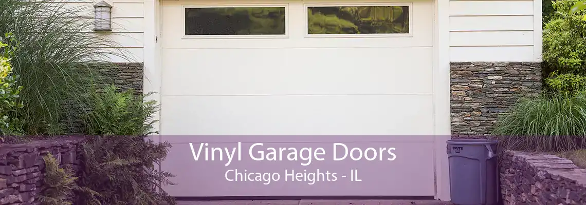 Vinyl Garage Doors Chicago Heights - IL