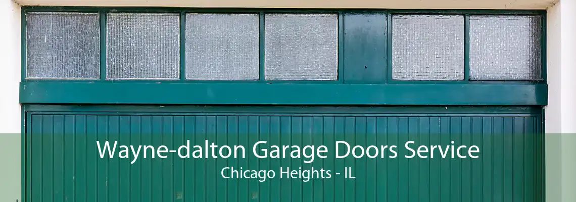 Wayne-dalton Garage Doors Service Chicago Heights - IL